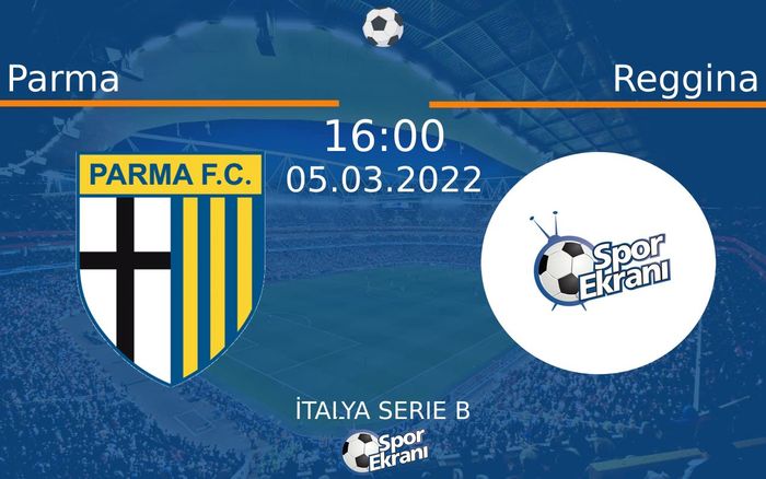 05 Mart 2022 Parma vs Reggina maçı Hangi Kanalda Saat Kaçta Yayınlanacak? 05 Mart 2022 Parma vs Reggina maçı Hangi Kanalda Saat Kaçta Yayınlanacak?
