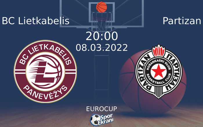 08 Mart 2022 BC Lietkabelis vs Partizan maçı Hangi Kanalda Saat Kaçta Yayınlanacak? 08 Mart 2022 BC Lietkabelis vs Partizan maçı Hangi Kanalda Saat Kaçta Yayınlanacak?