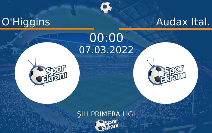 07 Mart 2022 O'Higgins vs Audax Ital. maçı Hangi Kanalda Saat Kaçta Yayınlanacak? 07 Mart 2022 O'Higgins vs Audax Ital. maçı Hangi Kanalda Saat Kaçta Yayınlanacak?