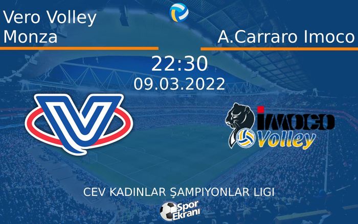 09 Mart 2022 Vero Volley Monza vs A.Carraro Imoco maçı Hangi Kanalda Saat Kaçta Yayınlanacak? 09 Mart 2022 Vero Volley Monza vs A.Carraro Imoco maçı Hangi Kanalda Saat Kaçta Yayınlanacak?