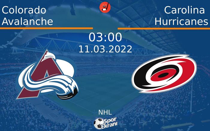 11 Mart 2022 Colorado Avalanche vs Carolina Hurricanes maçı Hangi Kanalda Saat Kaçta Yayınlanacak? 11 Mart 2022 Colorado Avalanche vs Carolina Hurricanes maçı Hangi Kanalda Saat Kaçta Yayınlanacak?