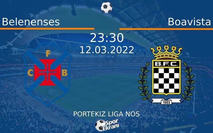 12 Mart 2022 Belenenses vs Boavista maçı Hangi Kanalda Saat Kaçta Yayınlanacak? 12 Mart 2022 Belenenses vs Boavista maçı Hangi Kanalda Saat Kaçta Yayınlanacak?
