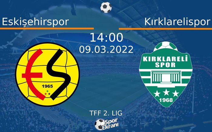 09 Mart 2022 Eskişehirspor vs Kırklarelispor maçı Hangi Kanalda Saat Kaçta Yayınlanacak? 09 Mart 2022 Eskişehirspor vs Kırklarelispor maçı Hangi Kanalda Saat Kaçta Yayınlanacak?