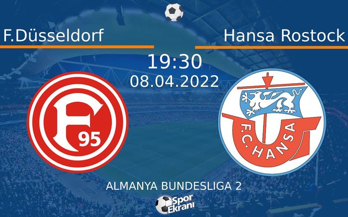08 Nisan 2022 F.Düsseldorf vs Hansa Rostock maçı Hangi Kanalda Saat Kaçta Yayınlanacak? 08 Nisan 2022 F.Düsseldorf vs Hansa Rostock maçı Hangi Kanalda Saat Kaçta Yayınlanacak?