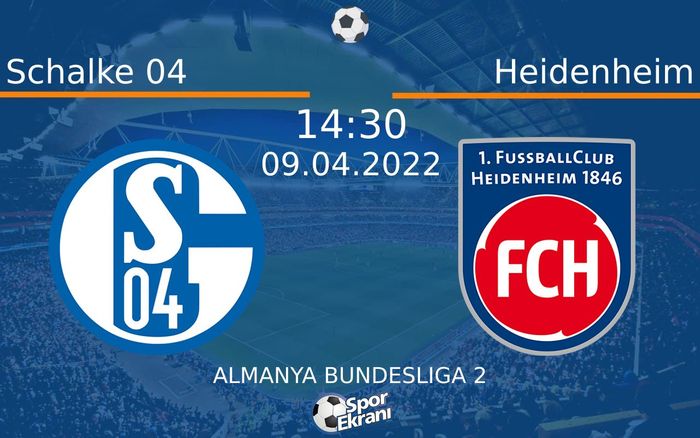 09 Nisan 2022 Schalke 04 vs Heidenheim maçı Hangi Kanalda Saat Kaçta Yayınlanacak? 09 Nisan 2022 Schalke 04 vs Heidenheim maçı Hangi Kanalda Saat Kaçta Yayınlanacak?