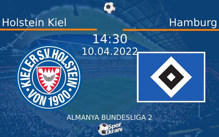 10 Nisan 2022 Holstein Kiel vs Hamburg maçı Hangi Kanalda Saat Kaçta Yayınlanacak? 10 Nisan 2022 Holstein Kiel vs Hamburg maçı Hangi Kanalda Saat Kaçta Yayınlanacak?