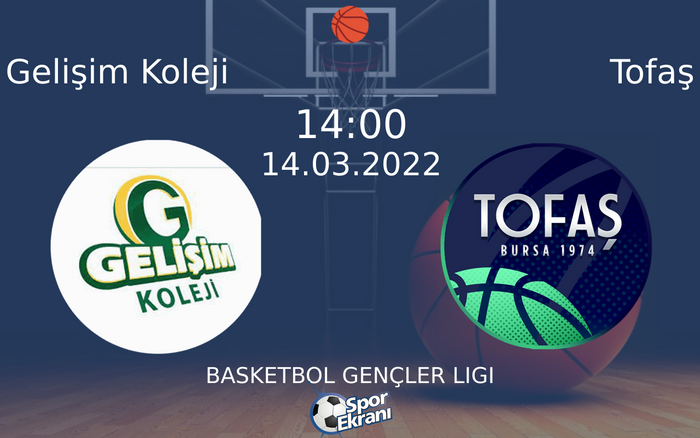 14 Mart 2022 Gelişim Koleji vs Tofaş maçı Hangi Kanalda Saat Kaçta Yayınlanacak? 14 Mart 2022 Gelişim Koleji vs Tofaş maçı Hangi Kanalda Saat Kaçta Yayınlanacak?