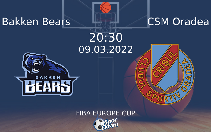 09 Mart 2022 Bakken Bears vs CSM Oradea maçı Hangi Kanalda Saat Kaçta Yayınlanacak? 09 Mart 2022 Bakken Bears vs CSM Oradea maçı Hangi Kanalda Saat Kaçta Yayınlanacak?