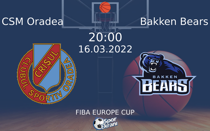 16 Mart 2022 CSM Oradea vs Bakken Bears maçı Hangi Kanalda Saat Kaçta Yayınlanacak? 16 Mart 2022 CSM Oradea vs Bakken Bears maçı Hangi Kanalda Saat Kaçta Yayınlanacak?