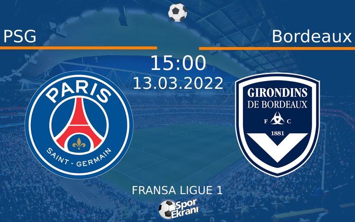 13 Mart 2022 PSG vs Bordeaux maçı Hangi Kanalda Saat Kaçta Yayınlanacak? 13 Mart 2022 PSG vs Bordeaux maçı Hangi Kanalda Saat Kaçta Yayınlanacak?