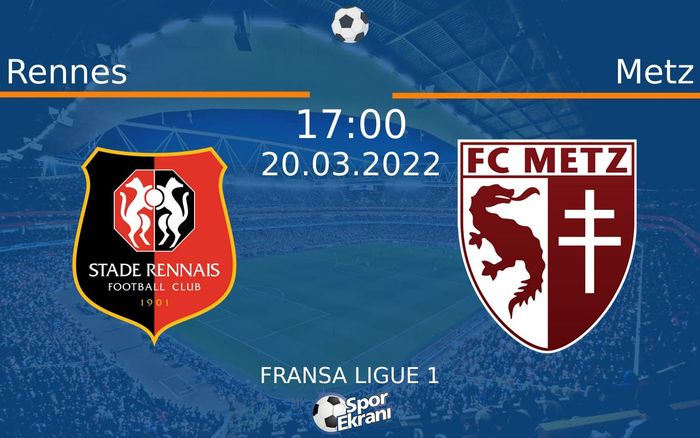 20 Mart 2022 Rennes vs Metz maçı Hangi Kanalda Saat Kaçta Yayınlanacak? 20 Mart 2022 Rennes vs Metz maçı Hangi Kanalda Saat Kaçta Yayınlanacak?