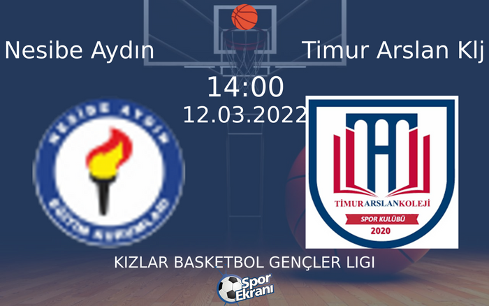 12 Mart 2022 Nesibe Aydın vs Timur Arslan Klj maçı Hangi Kanalda Saat Kaçta Yayınlanacak? 12 Mart 2022 Nesibe Aydın vs Timur Arslan Klj maçı Hangi Kanalda Saat Kaçta Yayınlanacak?