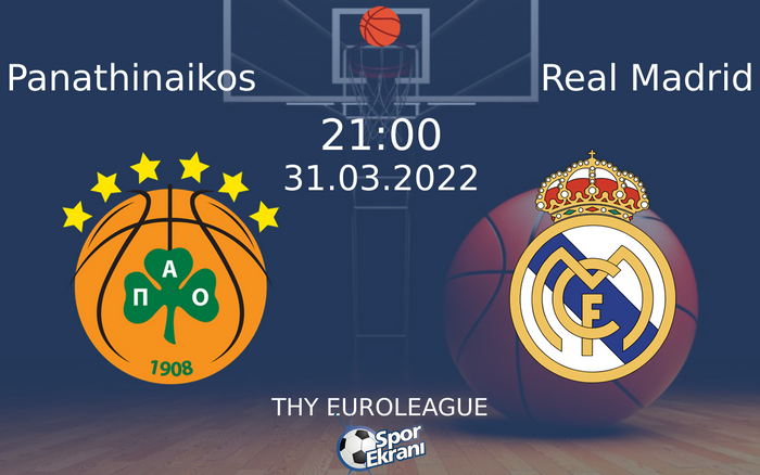 31 Mart 2022 Panathinaikos vs Real Madrid maçı Hangi Kanalda Saat Kaçta Yayınlanacak? 31 Mart 2022 Panathinaikos vs Real Madrid maçı Hangi Kanalda Saat Kaçta Yayınlanacak?