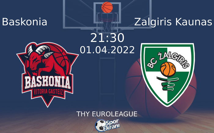 01 Nisan 2022 Baskonia vs Zalgiris Kaunas maçı Hangi Kanalda Saat Kaçta Yayınlanacak? 01 Nisan 2022 Baskonia vs Zalgiris Kaunas maçı Hangi Kanalda Saat Kaçta Yayınlanacak?