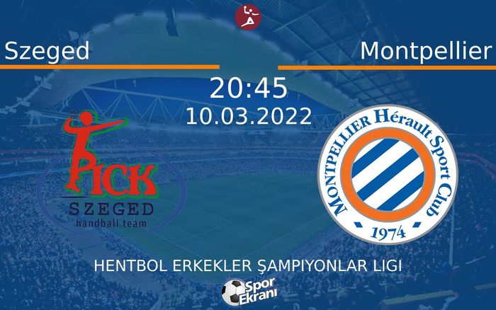 10 Mart 2022 Szeged vs Montpellier maçı Hangi Kanalda Saat Kaçta Yayınlanacak? 10 Mart 2022 Szeged vs Montpellier maçı Hangi Kanalda Saat Kaçta Yayınlanacak?