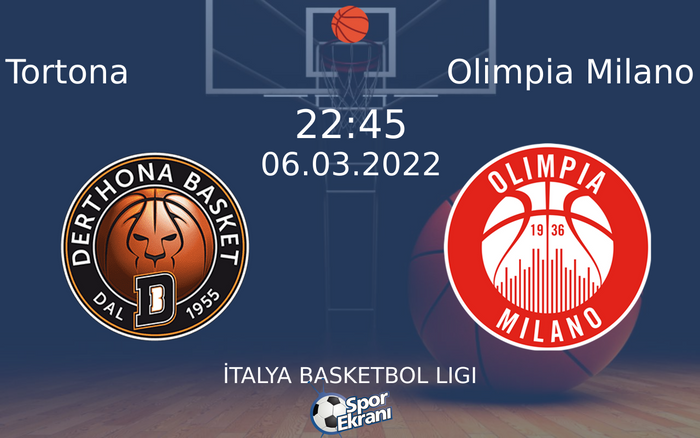 06 Mart 2022 Tortona vs Olimpia Milano maçı Hangi Kanalda Saat Kaçta Yayınlanacak? 06 Mart 2022 Tortona vs Olimpia Milano maçı Hangi Kanalda Saat Kaçta Yayınlanacak?