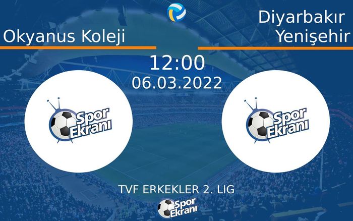 06 Mart 2022 Okyanus Koleji vs Diyarbakır Yenişehir maçı Hangi Kanalda Saat Kaçta Yayınlanacak? 06 Mart 2022 Okyanus Koleji vs Diyarbakır Yenişehir maçı Hangi Kanalda Saat Kaçta Yayınlanacak?