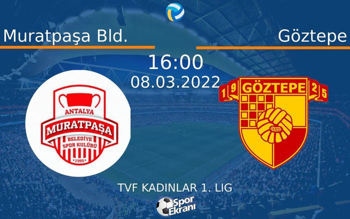 08 Mart 2022 Muratpaşa Bld. vs Göztepe maçı Hangi Kanalda Saat Kaçta Yayınlanacak? 08 Mart 2022 Muratpaşa Bld. vs Göztepe maçı Hangi Kanalda Saat Kaçta Yayınlanacak?