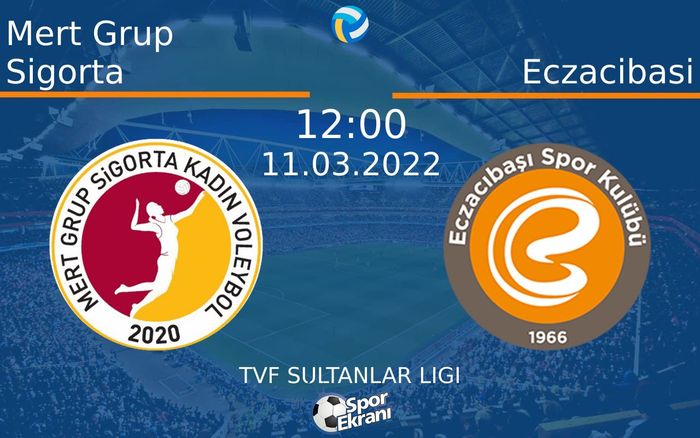 11 Mart 2022 Mert Grup Sigorta vs Eczacibasi maçı Hangi Kanalda Saat Kaçta Yayınlanacak? 11 Mart 2022 Mert Grup Sigorta vs Eczacibasi maçı Hangi Kanalda Saat Kaçta Yayınlanacak?