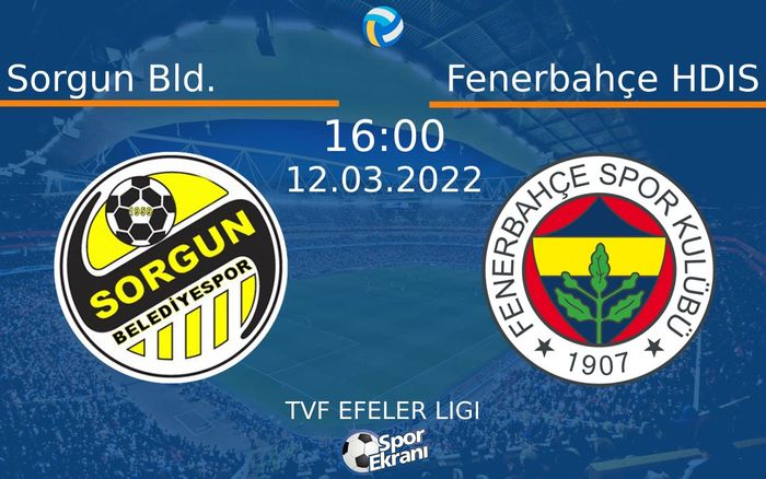 12 Mart 2022 Sorgun Bld. vs Fenerbahçe HDIS maçı Hangi Kanalda Saat Kaçta Yayınlanacak? 12 Mart 2022 Sorgun Bld. vs Fenerbahçe HDIS maçı Hangi Kanalda Saat Kaçta Yayınlanacak?