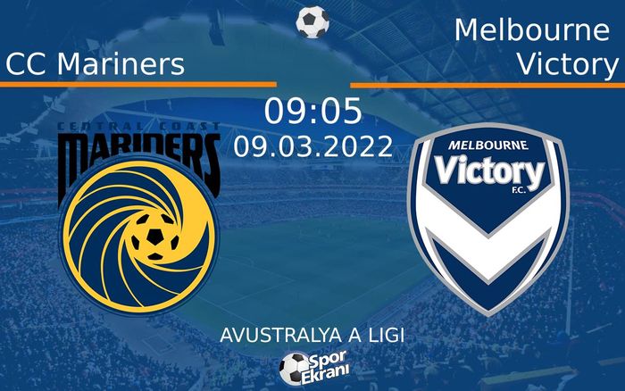 09 Mart 2022 CC Mariners vs Melbourne Victory maçı Hangi Kanalda Saat Kaçta Yayınlanacak? 09 Mart 2022 CC Mariners vs Melbourne Victory maçı Hangi Kanalda Saat Kaçta Yayınlanacak?