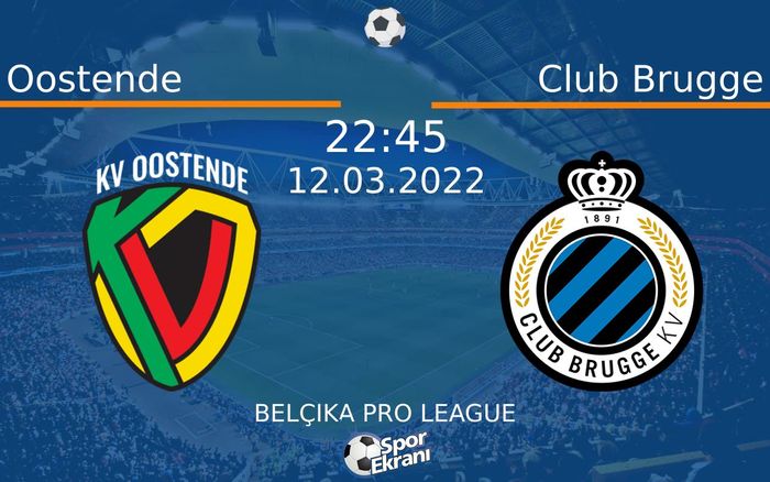 12 Mart 2022 Oostende vs Club Brugge maçı Hangi Kanalda Saat Kaçta Yayınlanacak? 12 Mart 2022 Oostende vs Club Brugge maçı Hangi Kanalda Saat Kaçta Yayınlanacak?