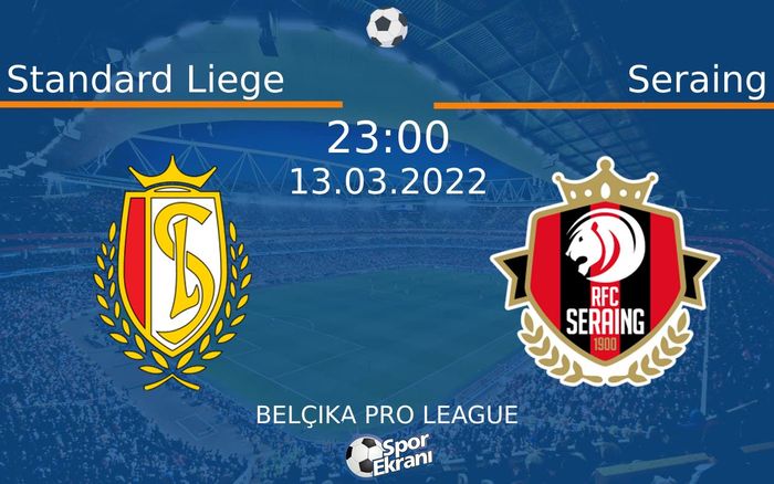 13 Mart 2022 Standard Liege vs Seraing maçı Hangi Kanalda Saat Kaçta Yayınlanacak? 13 Mart 2022 Standard Liege vs Seraing maçı Hangi Kanalda Saat Kaçta Yayınlanacak?