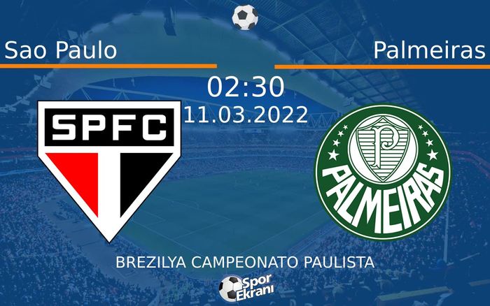 11 Mart 2022 Sao Paulo vs Palmeiras maçı Hangi Kanalda Saat Kaçta Yayınlanacak? 11 Mart 2022 Sao Paulo vs Palmeiras maçı Hangi Kanalda Saat Kaçta Yayınlanacak?