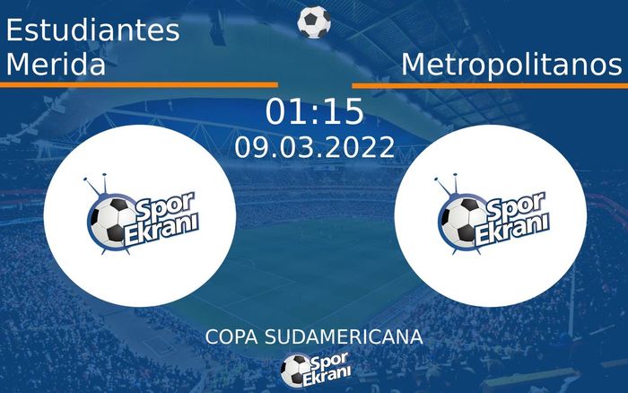 09 Mart 2022 Estudiantes Merida vs Metropolitanos maçı Hangi Kanalda Saat Kaçta Yayınlanacak? 09 Mart 2022 Estudiantes Merida vs Metropolitanos maçı Hangi Kanalda Saat Kaçta Yayınlanacak?