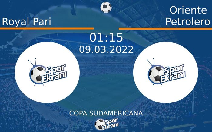 09 Mart 2022 Royal Pari vs Oriente Petrolero maçı Hangi Kanalda Saat Kaçta Yayınlanacak? 09 Mart 2022 Royal Pari vs Oriente Petrolero maçı Hangi Kanalda Saat Kaçta Yayınlanacak?