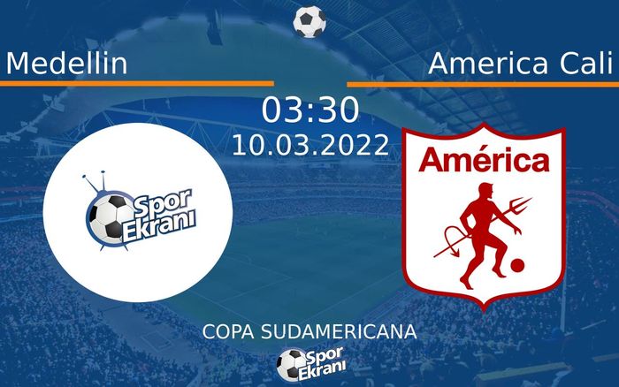 10 Mart 2022 Medellin vs America Cali maçı Hangi Kanalda Saat Kaçta Yayınlanacak? 10 Mart 2022 Medellin vs America Cali maçı Hangi Kanalda Saat Kaçta Yayınlanacak?
