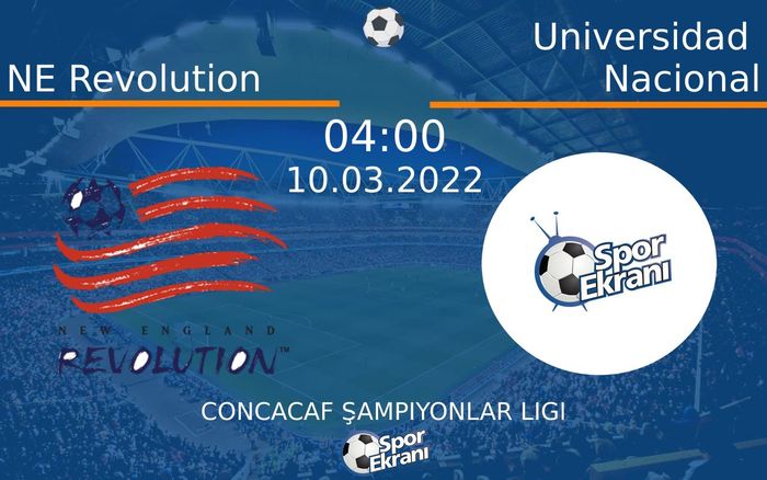 10 Mart 2022 NE Revolution vs Universidad Nacional maçı Hangi Kanalda Saat Kaçta Yayınlanacak? 10 Mart 2022 NE Revolution vs Universidad Nacional maçı Hangi Kanalda Saat Kaçta Yayınlanacak?