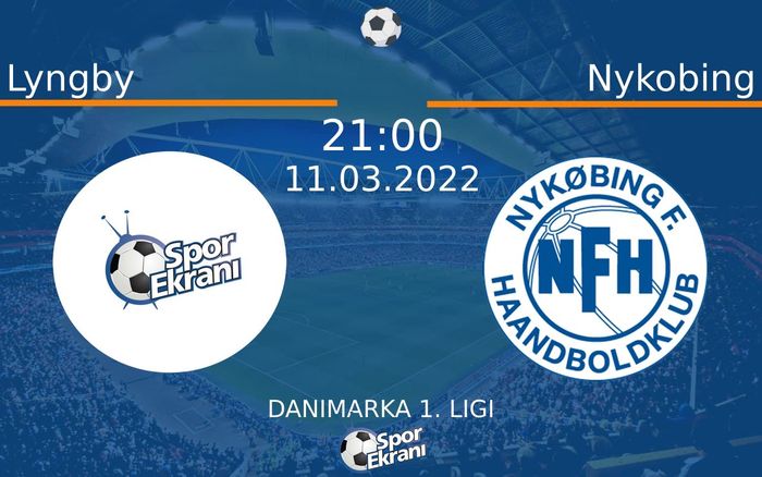11 Mart 2022 Lyngby vs Nykobing maçı Hangi Kanalda Saat Kaçta Yayınlanacak?