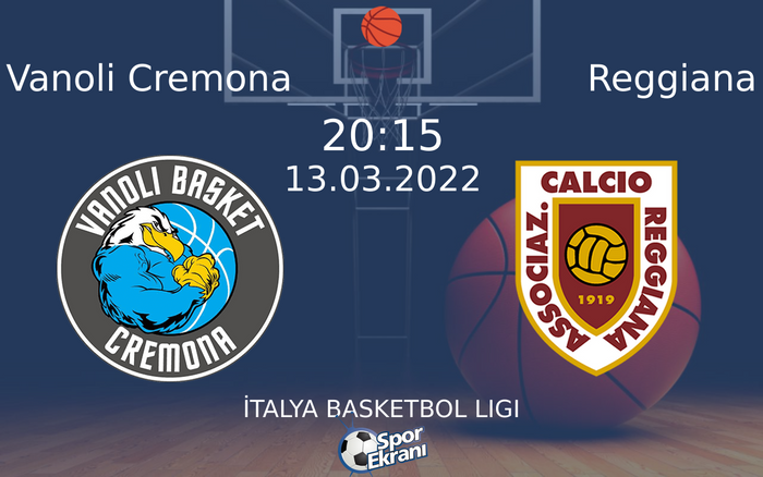 13 Mart 2022 Vanoli Cremona vs Reggiana maçı Hangi Kanalda Saat Kaçta Yayınlanacak? 13 Mart 2022 Vanoli Cremona vs Reggiana maçı Hangi Kanalda Saat Kaçta Yayınlanacak?