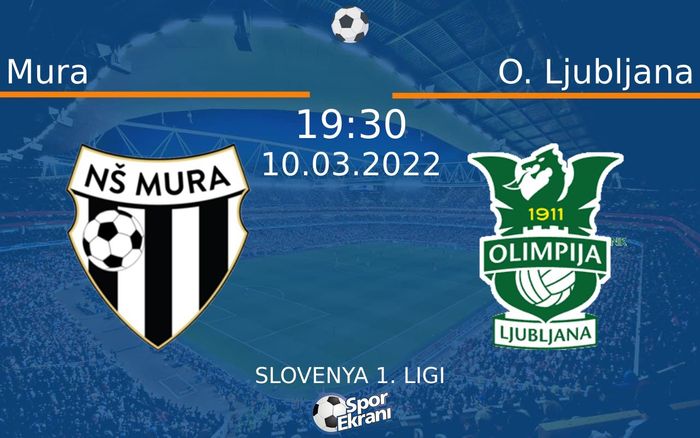 10 Mart 2022 Mura vs O. Ljubljana maçı Hangi Kanalda Saat Kaçta Yayınlanacak? 10 Mart 2022 Mura vs O. Ljubljana maçı Hangi Kanalda Saat Kaçta Yayınlanacak?