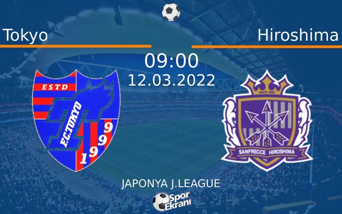 12 Mart 2022 Tokyo vs Hiroshima maçı Hangi Kanalda Saat Kaçta Yayınlanacak? 12 Mart 2022 Tokyo vs Hiroshima maçı Hangi Kanalda Saat Kaçta Yayınlanacak?