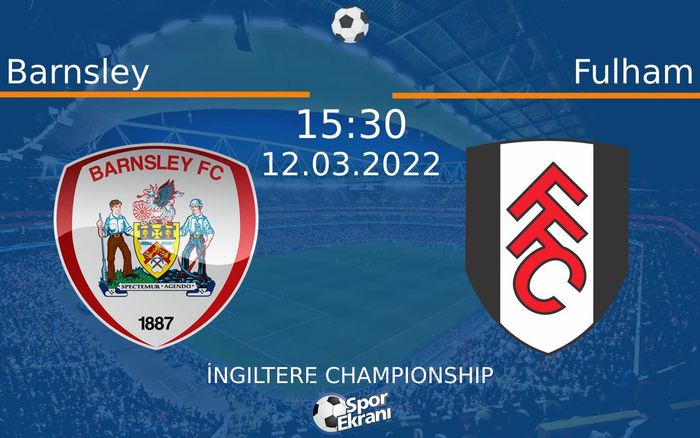 12 Mart 2022 Barnsley vs Fulham maçı Hangi Kanalda Saat Kaçta Yayınlanacak? 12 Mart 2022 Barnsley vs Fulham maçı Hangi Kanalda Saat Kaçta Yayınlanacak?