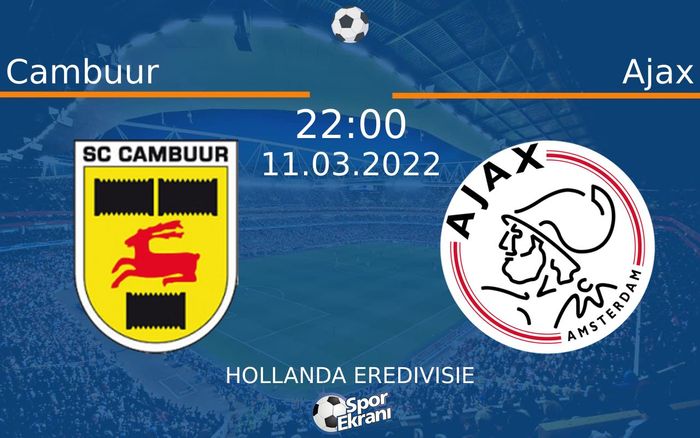 11 Mart 2022 Cambuur vs Ajax maçı Hangi Kanalda Saat Kaçta Yayınlanacak? 11 Mart 2022 Cambuur vs Ajax maçı Hangi Kanalda Saat Kaçta Yayınlanacak?