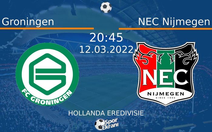 12 Mart 2022 Groningen vs NEC Nijmegen maçı Hangi Kanalda Saat Kaçta Yayınlanacak? 12 Mart 2022 Groningen vs NEC Nijmegen maçı Hangi Kanalda Saat Kaçta Yayınlanacak?