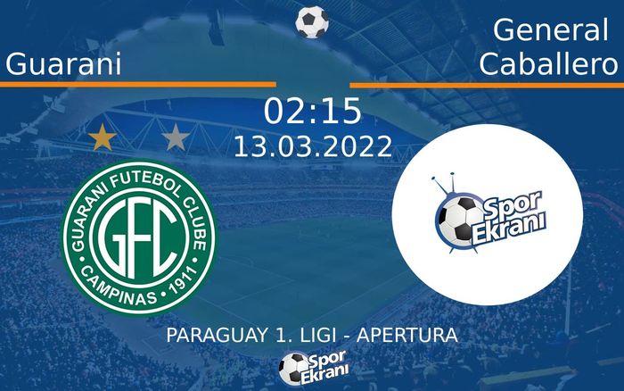 13 Mart 2022 Guarani vs General Caballero maçı Hangi Kanalda Saat Kaçta Yayınlanacak? 13 Mart 2022 Guarani vs General Caballero maçı Hangi Kanalda Saat Kaçta Yayınlanacak?
