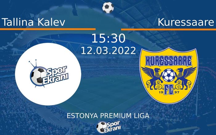 12 Mart 2022 Tallina Kalev vs Kuressaare maçı Hangi Kanalda Saat Kaçta Yayınlanacak? 12 Mart 2022 Tallina Kalev vs Kuressaare maçı Hangi Kanalda Saat Kaçta Yayınlanacak?
