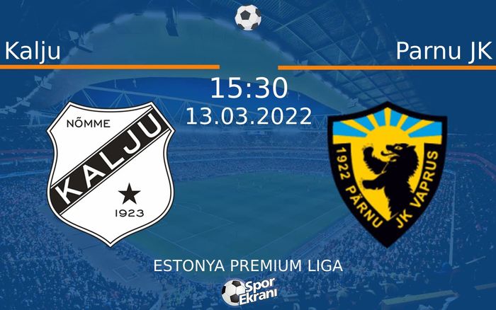 13 Mart 2022 Kalju vs Parnu JK maçı Hangi Kanalda Saat Kaçta Yayınlanacak? 13 Mart 2022 Kalju vs Parnu JK maçı Hangi Kanalda Saat Kaçta Yayınlanacak?