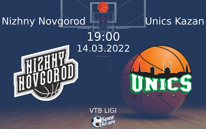 14 Mart 2022 Nizhny Novgorod vs Unics Kazan maçı Hangi Kanalda Saat Kaçta Yayınlanacak? 14 Mart 2022 Nizhny Novgorod vs Unics Kazan maçı Hangi Kanalda Saat Kaçta Yayınlanacak?