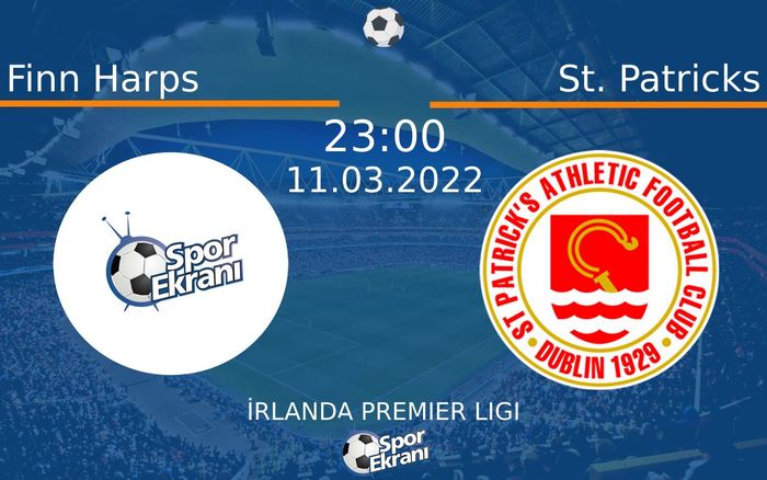 11 Mart 2022 Finn Harps vs St. Patricks maçı Hangi Kanalda Saat Kaçta Yayınlanacak?
