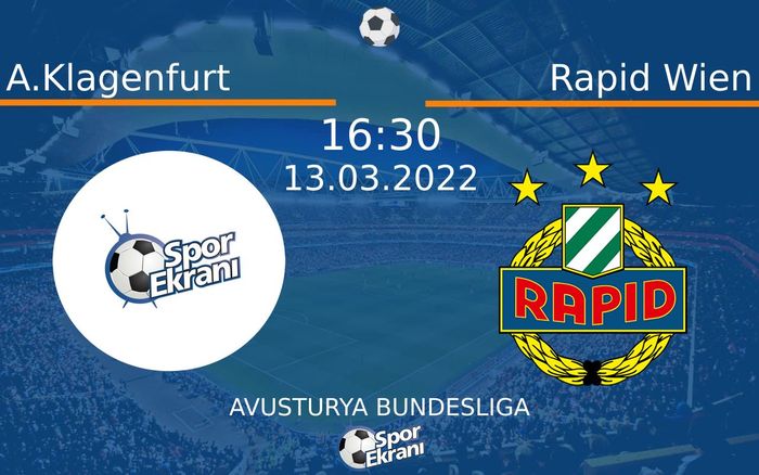 13 Mart 2022 A.Klagenfurt vs Rapid Wien maçı Hangi Kanalda Saat Kaçta Yayınlanacak? 13 Mart 2022 A.Klagenfurt vs Rapid Wien maçı Hangi Kanalda Saat Kaçta Yayınlanacak?