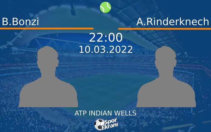 10 Mart 2022 B.Bonzi vs A.Rinderknech maçı Hangi Kanalda Saat Kaçta Yayınlanacak? 10 Mart 2022 B.Bonzi vs A.Rinderknech maçı Hangi Kanalda Saat Kaçta Yayınlanacak?