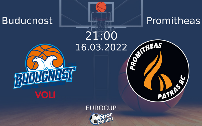 16 Mart 2022 Buducnost vs Promitheas maçı Hangi Kanalda Saat Kaçta Yayınlanacak? 16 Mart 2022 Buducnost vs Promitheas maçı Hangi Kanalda Saat Kaçta Yayınlanacak?