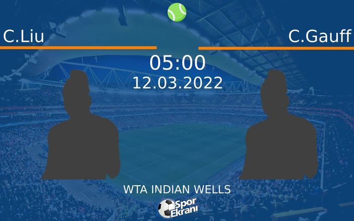 12 Mart 2022 C.Liu vs C.Gauff maçı Hangi Kanalda Saat Kaçta Yayınlanacak? 12 Mart 2022 C.Liu vs C.Gauff maçı Hangi Kanalda Saat Kaçta Yayınlanacak?