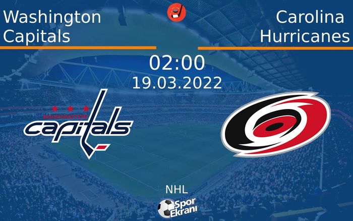 19 Mart 2022 Washington Capitals vs Carolina Hurricanes maçı Hangi Kanalda Saat Kaçta Yayınlanacak? 19 Mart 2022 Washington Capitals vs Carolina Hurricanes maçı Hangi Kanalda Saat Kaçta Yayınlanacak?