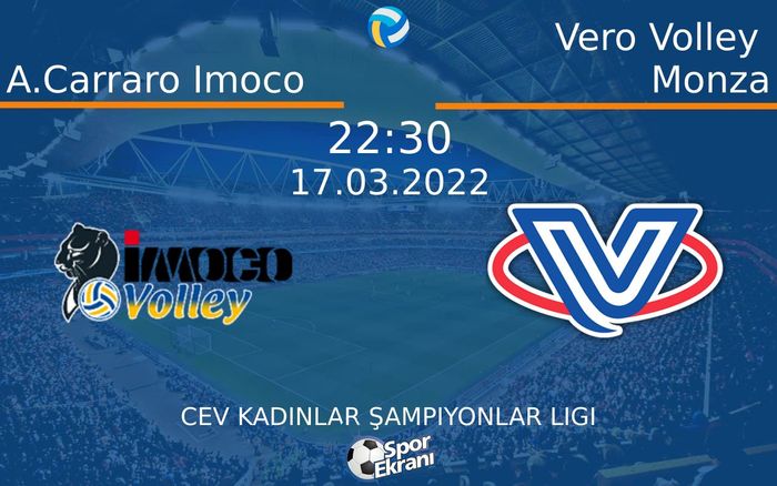 17 Mart 2022 A.Carraro Imoco vs Vero Volley Monza maçı Hangi Kanalda Saat Kaçta Yayınlanacak? 17 Mart 2022 A.Carraro Imoco vs Vero Volley Monza maçı Hangi Kanalda Saat Kaçta Yayınlanacak?